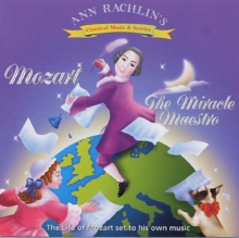 Image for Mozart the Miracle Maestro : The Life of Mozart Set to His Own Music