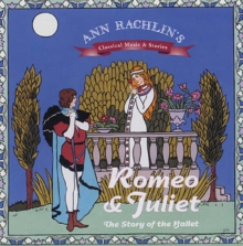 Image for Romeo and Juliet : The Story of the Ballet