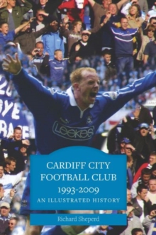 Image for Cardiff City Football Club, 1993-2013  : a pictorial history