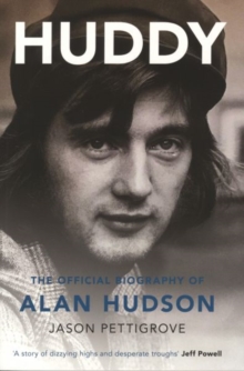 Image for Huddy : The Official Biography of Alan Hudson