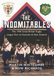 Image for The indomitables  : Rugby League's greatest tour