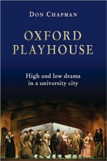 Image for Oxford Playhouse : High and Low Drama in a University City
