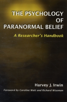 Image for The psychology of paranormal belief  : a researcher's handbook