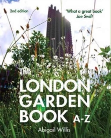 The London Garden Book A-Z