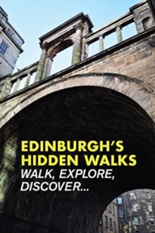 Edinburgh’s Hidden Walks