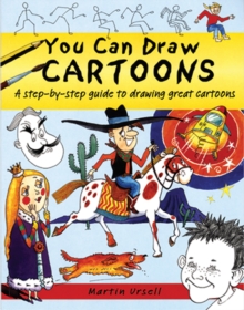 Image for You can draw cartoons  : a step-by-step guide to drawing great cartoons