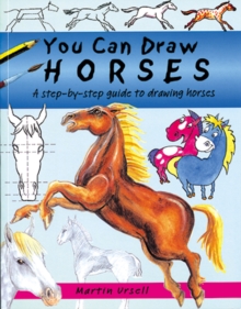 Image for You can draw horses  : a step-by-step guide to drawing horses