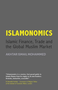 Image for Islamonomics: Islamic Finance, Commerce and the Global Muslim Market
