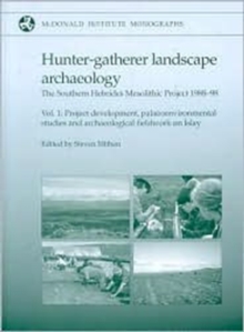 Image for Hunter-gatherer landscape archaeology  : the Southern Hebrides Mesolithic project, 1988-1998
