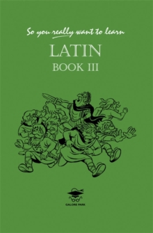 Image for So You Really Want to Learn Latin Book III