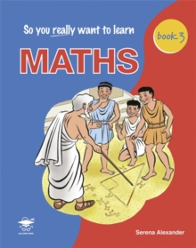 Image for So You Really Want to Learn Maths Book 3 : A Textbook for Key Stage 3 and Common Entrance