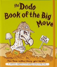 Dodo Book of the Big Move: Move House without Losing Your Marbles