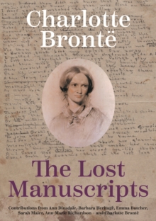 Image for Charlotte Brontèe  : the lost manuscripts