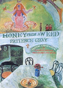 Image for Honey from a weed  : fasting and feasting in Tuscany, Catalonia, the Cyclades, and Apulia