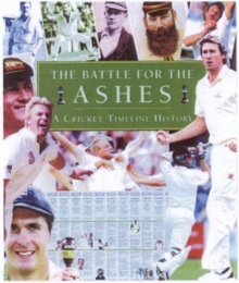 Image for The battle for the Ashes  : a cricket timeline history
