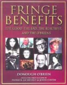Image for Fringe benefits  : the good, the bad, the beautiful, and the O'Briens