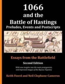 Image for 1066 and the Battle of Hastings : Preludes, Events and Postscripts