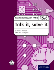 Image for Talk it, solve it - Reasoning Skills in Maths Yrs 5 & 6 : Reasoning skills in maths