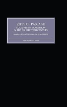 Image for Rites of passage  : cultures of transition in the fourteenth century
