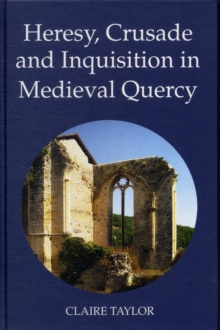Image for Heresy, crusade and inquisition in medieval Quercy