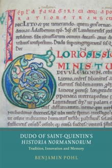 Dudo of Saint-Quentin's <I>Historia Normannorum</I>
