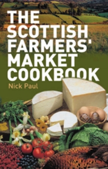 Image for The Scottish Farmer's Market Cookbook