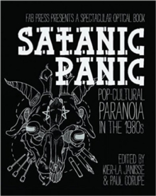 Satanic Panic: Pop-Cultural Paranoia in the 1980s