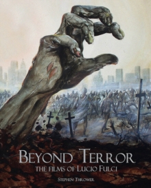 Beyond Terror: The Films of Lucio Fulci