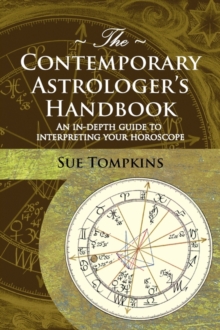 Image for The Contemporary Astrologer's Handbook : An In-Depth Guide to Interpreting Your Horoscope