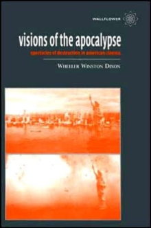 Image for Visions of the Apocalypse  : spectacles of destruction in American cinema