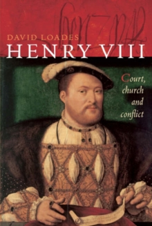 Image for Henry VIII  : court, church and conflict