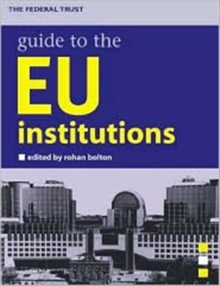 Federal Trust Guide to the EU Institutions