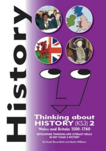 Image for History - Thinking About History (KS3) 2, Wales and Britain 1500-1760