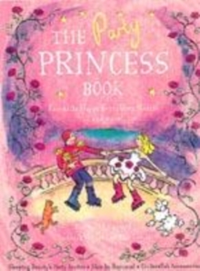 Image for The party princess book  : favourite happy ever after stories - and more!