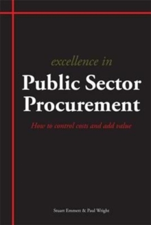 Image for Excellence in Public Sector Procurement : How to Control Costs and Add Value
