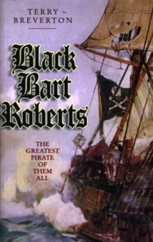 Black Bart Roberts – The Greatest Pirate of Them All