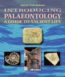 Image for Introducing palaeontology: a guide to ancient life