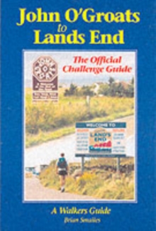 John O’ Groats to Lands End: The Official Challenge Guide