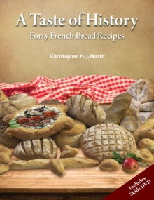 Image for A Taste of History : Forty French Bread Recipes