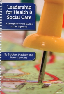 Image for Leadership for Health and Social Care : A Straightforward Guide to the Diploma