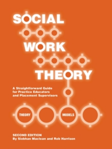 Image for Social work theory  : a straightforward guide for practice educators and placement supervisors