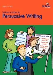 Image for Brilliant activities for persuasive writing  : activities for 7-11 year olds