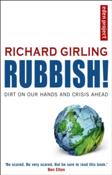 Image for Rubbish!  : dirt on our hands and crisis ahead