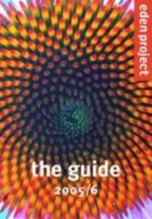 Image for Eden Project - the guide, 2005/6