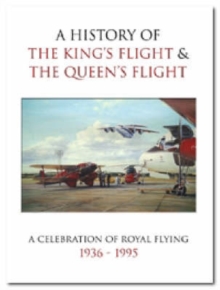 Image for A History of the King's Flight and the Queen's Flight