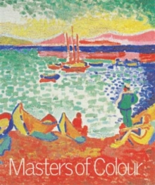 Image for Masters of colour  : Derain to Kandinsky