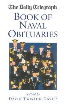 "Daily Telegraph" Book of Naval Obituaries