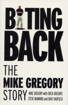 Image for Biting Back : The Mike Gregory Story