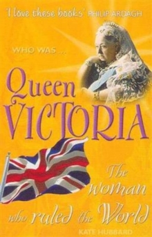 Image for Who was Queen Victoria? : the woman who ruled the world