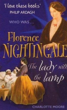 Image for Who was Florence Nightingale  : the lady with the lamp